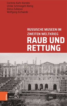 Cover des Buchs "Raub und Rettung: Russische Museen im Zweiten Weltkrieg"