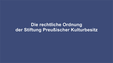 Deckblatt der Broschüre zur rechtlichen Ordnung der Stiftung Preußischer Kulturbesitz