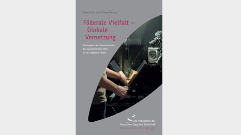 Cover zum Band Föderale Vielfalt – Globale Vernetzung Cover zum Band Föderale Vielfalt – Globale Vernetzung